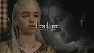 Rhaenyra & Alicent || Traitor.