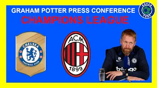 Graham Potter Press: Nkunku, Leao, Ronaldo to Chelsea | Chelsea vs Milan | UCL Preview