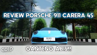 REVIEW PORSCHE 911 CARERA 4S! GANTENG ABIS!! | CDID