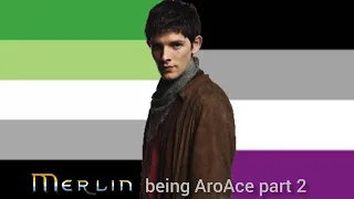 Merlin being AroAce part 2