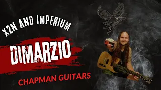 Chapman Guitars: Dimarzio X2N and Imperium Demo