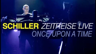 Schiller - Once Upon A Time (Live)