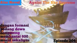 Against the Sky Supreme Episode 204 Subtitle Indonesia - Alur Novel menolong 4 murid jiwa kuno
