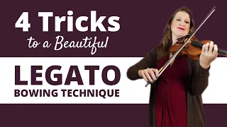 4 Tricks to a Beautiful LEGATO Bowing Technique on the Violin