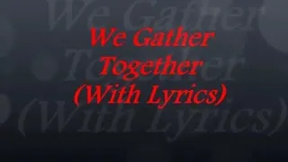 We Gather Together | Hymn no. 8 | Lyrics