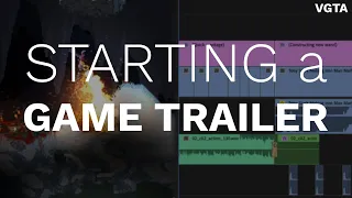 How to Start Editing a Game Trailer | Video Game Trailer Academy