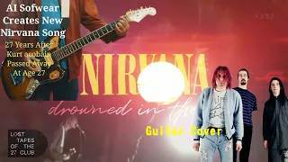 Nirvana - Drown In The Sun AI Sofwear Guitar Full Cover