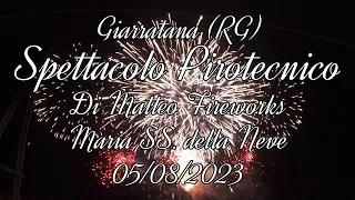 Spettacolo Pirotecnico - Di Matteo Fireworks - Maria SS. della Neve - Giarratana (RG) - 05/08/2023