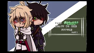 || PAST SERAPH OF THE END REACT TO THE FUTURE || PART 1/2 || Made by Online_GachaX