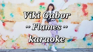 Viki Gabor - Flames | karaoke