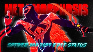 Spider Man 2099 / Miguel O'Hara Edit Status | Metamorphosis | Spiderman Across The Spider Verse Edit