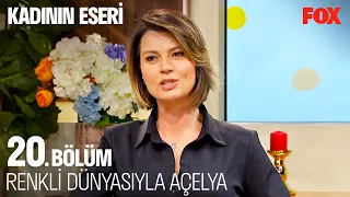 Açelya Akkoyun Olmanın Zorlukları - Kadının Eseri 20. Bölüm