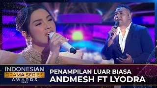 Penampilan Luar Biasa ANDMESH FT LYDORA | INDONESIAN DRAMA SERIES AWARDS