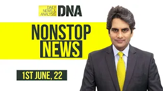 DNA: Non-Stop News; June 01, 2022 | Sudhir Chaudhary | Hindi News | Nonstop Speed News | Hindi News