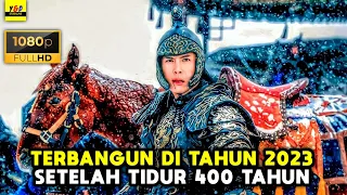 Seorang Pendekar Kuno Terbangun Setelah Tidur Selama 400 Tahun - ALUR CERITA FILM