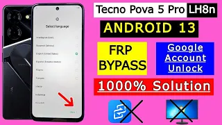 Tecno Pova 5 Pro (LH8n) FRP Bypass Android 13 | Google Account Bypass Without PC 1000% Solution