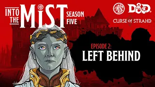 Curse of Strahd Live Play D&D (2022) S5 Ep. 2: Left Behind | Into the Mist | RealmSmith