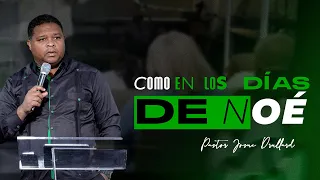 Como en los dias de Noe - Pastor Josue Drullard