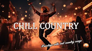 CHILL PARTY MUSIC 🎧 Playlist Greatest Country Songs Collection 2010s - MAKE YOU DANCE