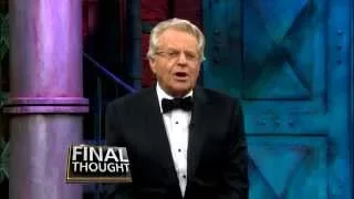 Jerry’s Final Thought Brings Him To Tears | Jerry Springer Show