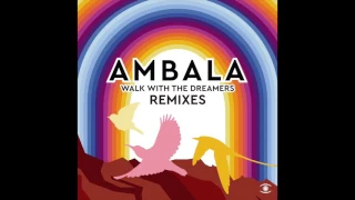 Ambala - Walk With The Dreamers (feat. Laid Back) [Ext. Remix] - 0078