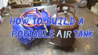 How to Build a Portable Air Tank From an Old Propane Tank