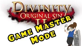 Let's Try -- Divinity: Original Sin 2 -- Game Master Mode!