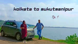 Mukutmanipur road trip 2022 by car। Kolkata to Mukutmanipur। Better Living