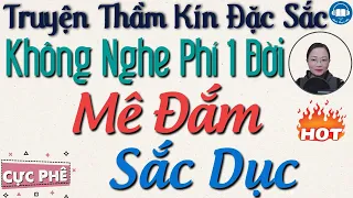 Nghe Kể Chuyện Tâm Sự  Đêm Khuya 2023: Mê đắm sắc dục bên nhân tình - Audio Truyện Hay Official