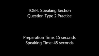 TOEFL Speaking Question Type 2 - Practice 1