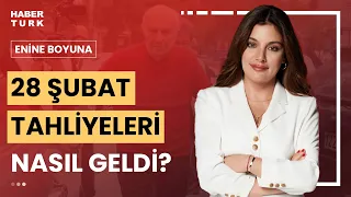 28 Şubat davası sanıklarına af ne anlama geliyor? | Enine Boyuna - 17 Mayıs 2024