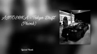 ANTOSHKA - Tokyo Drift (Phonk)