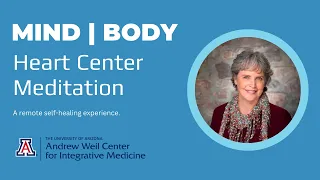 IMmersive: Remote Self Care Experience - Heart Center Meditation | Andrew Weil Center for Int. Med