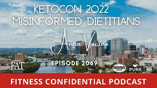 KetoCon 2022 & Misinformed Dietitians - Episode 2069