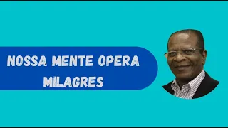 Nossa mente opera milagres - Raul Teixeira (Palestra Espírita)