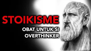 Stoikisme: Obat Untuk Si Overthinker