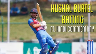 Kushal Bhurtel Batting with Hindi Commentary | Nepali Cricket