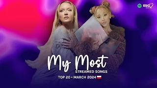 My Top 20 • Most Streamed Songs in March 2024