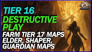 [POE 3.24] Destructive Play! Possibly One Of The Best Ways To Farm Tier 17 Maps and Guardians Maps