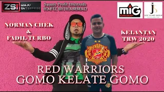 Lagu terbaru Kelantan TRW 2020 "Red Warriors, Gomo Kelate Gomo"