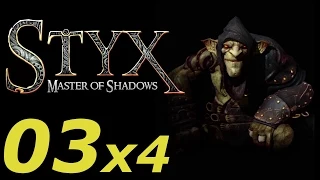 Styx: Master of Shadows [x4 Speed] 03 Reminiscences | Воспоминание 3/3 [Goblin]