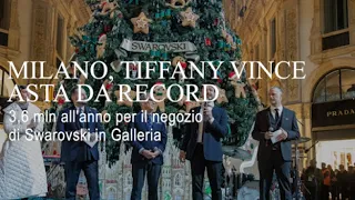 Tiffany si aggiudica il negozio di Swarowski in Galleria Vittorio Emanuele a Milano per oltre 3...