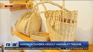 Radar - Kukoricacsuhéból készült használati tárgyak (2023-03-16) - HÍR TV