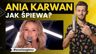 ANIA KARWAN 🎤 Czym zaskoczyła mnie najbardziej?! - Analiza Głosu