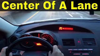 How To Drive In The Center Of A Lane-Driving Tutorial