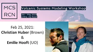 Emilie Hooft & Christian Huber | SZ4D MCS Volcano Workshop