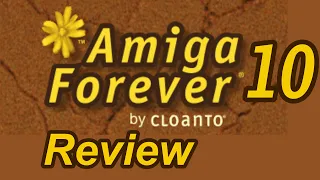 Amiga Forever 10 Review