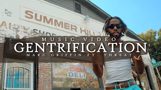 🎥" GENTRIFICATION " (OFFICIAL VIDEO) MARC GRIFFIN FT. THREAT