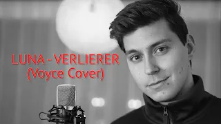 LUNA - VERLIERER (VOYCE COVER)