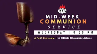 DOMI STREAM: MID-WEEK COMMUNION SERVICE | 12, MAY 2021| FAITH TABERNACLE OTA